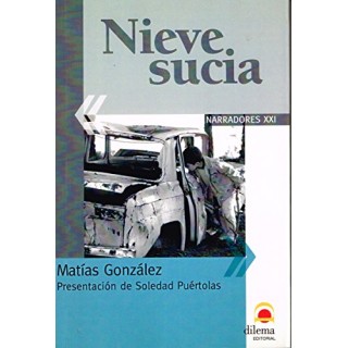 Nieve Sucia (Dedicatoria y firma autógrafa de autor) PRIMERA EDICION